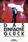 Смотреть «Das einfache Glück» онлайн фильм в хорошем качестве