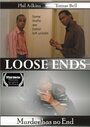 Смотреть «Loose Ends» онлайн фильм в хорошем качестве