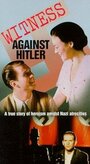 Witness Against Hitler (1996) кадры фильма смотреть онлайн в хорошем качестве