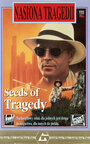 Seeds of Tragedy