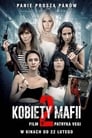 Женщины мафии 2 (2019) кадры фильма смотреть онлайн в хорошем качестве