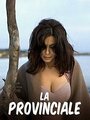 La provinciale (2006) скачать бесплатно в хорошем качестве без регистрации и смс 1080p