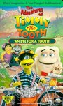 The Adventures of Timmy the Tooth: An Eye for a Tooth