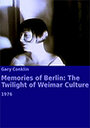 Смотреть «Memories of Berlin: The Twilight of Weimar Culture» онлайн фильм в хорошем качестве