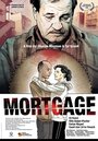 Mortgage (2006) трейлер фильма в хорошем качестве 1080p