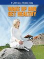 Wake Up and Get Healthy (2006) трейлер фильма в хорошем качестве 1080p