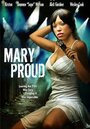 Mary Proud (2006) трейлер фильма в хорошем качестве 1080p