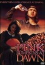 Смотреть «Pink Pumpkins at Dawn» онлайн фильм в хорошем качестве