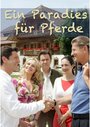 Ein Paradies für Pferde (2007) кадры фильма смотреть онлайн в хорошем качестве