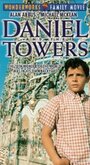 Смотреть «Daniel and the Towers» онлайн фильм в хорошем качестве