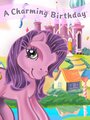 My Little Pony: A Charming Birthday