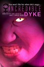 Смотреть «The Incredible Dyke» онлайн фильм в хорошем качестве