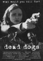 Dead Dogs (1999) кадры фильма смотреть онлайн в хорошем качестве