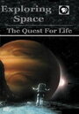 Exploring Space: The Quest for Life