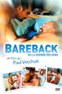 Bareback ou La guerre des sens (2006) скачать бесплатно в хорошем качестве без регистрации и смс 1080p