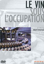 Le vin sous l'occupation (2004) трейлер фильма в хорошем качестве 1080p