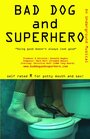 Bad Dog and Superhero (2007) трейлер фильма в хорошем качестве 1080p