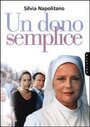 Смотреть «Un dono semplice» онлайн фильм в хорошем качестве