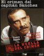 Смотреть «La huella del crimen: El crimen del Capitán Sánchez» онлайн фильм в хорошем качестве