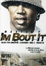 Смотреть «I'm Bout It» онлайн фильм в хорошем качестве