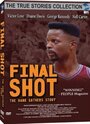 Смотреть «Final Shot: The Hank Gathers Story» онлайн фильм в хорошем качестве