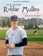 Смотреть «Robbie Mullins» онлайн фильм в хорошем качестве