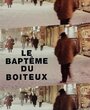 Смотреть «Le baptême du boiteux» онлайн фильм в хорошем качестве