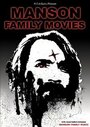 Смотреть «Manson Family Movies» онлайн фильм в хорошем качестве