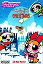 Смотреть «The Powerpuff Girls: 'Twas the Fight Before Christmas» онлайн в хорошем качестве