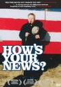 Смотреть «How's Your News?» онлайн фильм в хорошем качестве