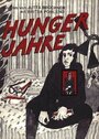 Смотреть «Голодные годы: В стране изобилия» онлайн фильм в хорошем качестве