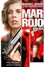 Смотреть «Mar rojo» онлайн фильм в хорошем качестве