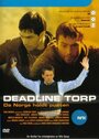 Deadline Torp (2005) трейлер фильма в хорошем качестве 1080p