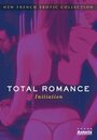 Смотреть «Total Romance» онлайн фильм в хорошем качестве