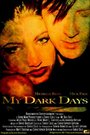 My Dark Days (2001) трейлер фильма в хорошем качестве 1080p