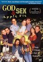 God, Sex & Apple Pie (1998) трейлер фильма в хорошем качестве 1080p