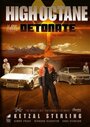 Смотреть «High Octane: Detonate» онлайн фильм в хорошем качестве