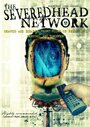 The Severed Head Network