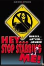 Смотреть «Hey, Stop Stabbing Me!» онлайн фильм в хорошем качестве