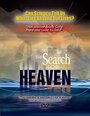 The Search for Heaven (2005) скачать бесплатно в хорошем качестве без регистрации и смс 1080p