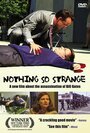 Nothing So Strange (2002) трейлер фильма в хорошем качестве 1080p