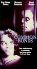 Смотреть «Common Bonds» онлайн фильм в хорошем качестве