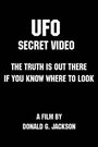 Смотреть «UFO: Secret Video» онлайн фильм в хорошем качестве