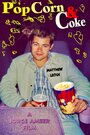 Popcorn & Coke (2004) трейлер фильма в хорошем качестве 1080p