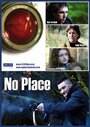 No Place (2005) трейлер фильма в хорошем качестве 1080p