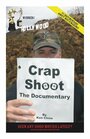 Crap Shoot: The Documentary (2007) трейлер фильма в хорошем качестве 1080p