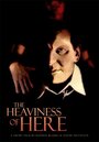 The Heaviness of Here (2006) трейлер фильма в хорошем качестве 1080p