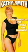 Смотреть «Kathy Smith's Functionally Fit: Peak Fat Burning» онлайн фильм в хорошем качестве