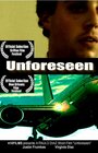 Unforeseen (2006) скачать бесплатно в хорошем качестве без регистрации и смс 1080p