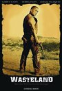 Wasteland (2011) кадры фильма смотреть онлайн в хорошем качестве